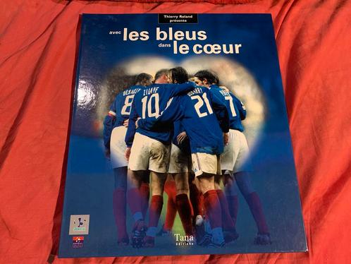 Avec les bleus dans le coeur Thierry Roland livre photo 2002, Sports & Fitness, Football, Neuf, Autres types
