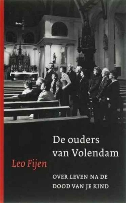 De ouders van Volendam / Leo Fijen, Boeken, Psychologie, Zo goed als nieuw, Ophalen of Verzenden