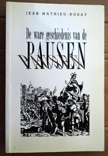 De ware geschiedenis van de Pausen - 1993 - J. Mathieu-Rosay beschikbaar voor biedingen