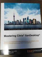 Mastering Citrix XenDesktop, Boeken, Informatica en Computer, Besturingssystemen, Zo goed als nieuw, Govardhan Gunnala, Ophalen of Verzenden