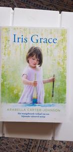 Arabella Carter-Johnson - Iris Grace, Boeken, Psychologie, Ophalen of Verzenden, Arabella Carter-Johnson, Zo goed als nieuw