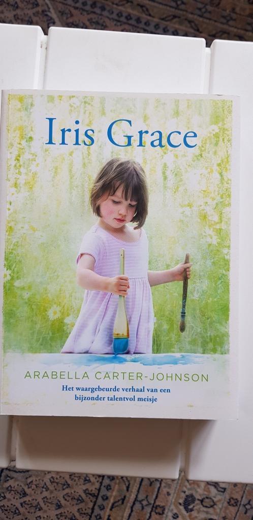 Arabella Carter-Johnson - Iris Grace, Boeken, Psychologie, Zo goed als nieuw, Ophalen of Verzenden