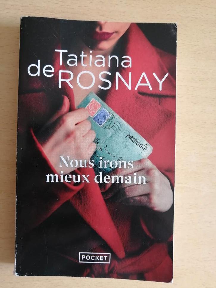 Nous irons mieux demain de Tatiana de Rosnay, Livres, Romans, Envoi