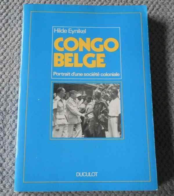 Congo belge - Portrait d'une société coloniale  (H. Eynikel), Boeken, Geschiedenis | Wereld, Gelezen, Afrika, 20e eeuw of later