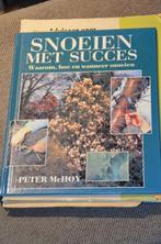 Boek: Snoeien met Succes, Ophalen, Zo goed als nieuw, Tuinieren en Tuinplanten, Zie beschrijving