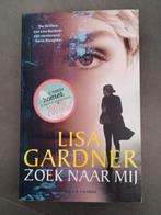 Lisa Gardner - Zoek naar mij, Ophalen of Verzenden, Gelezen, Lisa Gardner