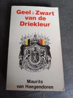 Geel & Zwart van de Driekleur – Maurits van Haegendoren, Boeken, Geschiedenis | Nationaal, Gelezen, Ophalen of Verzenden, 17e en 18e eeuw