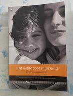 Betty Mahmoody Uit liefde voor mijn kind, Ophalen of Verzenden
