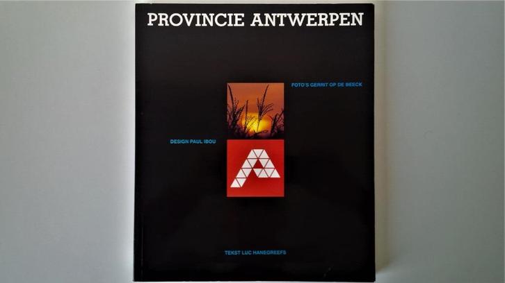 Provincie Antwerpen, Luc Hanegreefs, Boeken, Geschiedenis | Stad en Regio, Zo goed als nieuw, 20e eeuw of later, Ophalen of Verzenden