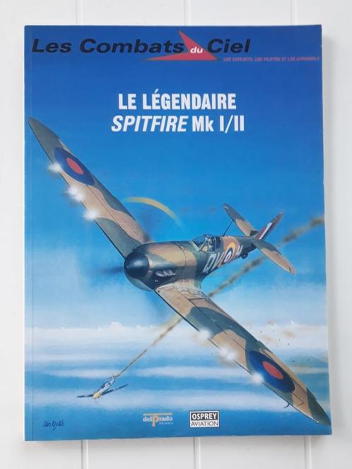 Les Combats du Ciel : Le Légendaire Spitfire Mk I/II, Livres, Guerre & Militaire, Utilisé, Armée de l'air, Deuxième Guerre mondiale