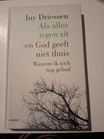 Als alles tegen zit en God geeft niet thuis - Iny Driessen, Enlèvement ou Envoi, Comme neuf, Iny Driessen