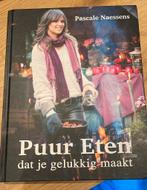 Pascale Naessens - Puur eten dat je gelukkig maakt, Boeken, Ophalen of Verzenden, Zo goed als nieuw, Pascale Naessens