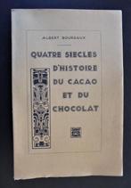 Quatre siècles d'histoire du cacao et du chocolat (Bourgaux), Antiquités & Art, Enlèvement ou Envoi