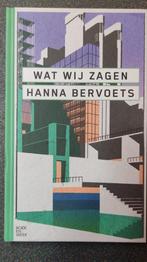 Hanna Bervoets: Wat wij zagen, Nieuw, Hanna Bervoets, Nederland, Ophalen