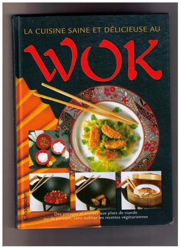 La cuisine saine et délicieuse au WOK - Chantecler 1991 beschikbaar voor biedingen