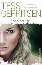 Tess Gerritsen : Houd de dief, Ophalen of Verzenden, Gelezen