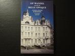 Op wandel door de Belle Epoque  -Cogels-Osylei/ Zurenborg, Boeken, Ophalen of Verzenden