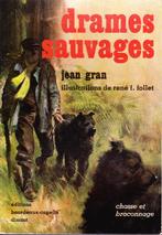 Jean GRAN - Drames sauvages - Illustr. de René FOLLET, Comme neuf, GRAN Jean, Enlèvement ou Envoi
