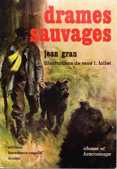 Jean GRAN - Drames sauvages - Illustr. de René FOLLET, Livres, Contes & Fables, Comme neuf, Enlèvement ou Envoi