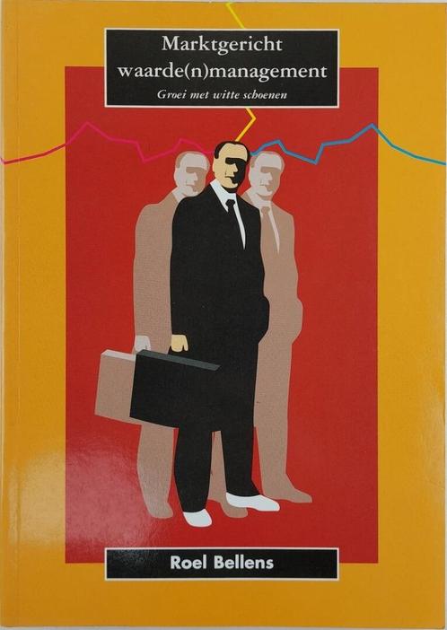 Gratis Marktgericht waarde(n)management - Roel Bellens, Boeken, Studieboeken en Cursussen, Gelezen, Ophalen of Verzenden