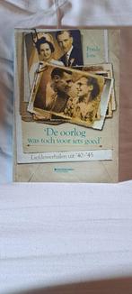 De oorlog was toch voor iets goed liefdesverhalen uit '40 -, Ophalen of Verzenden
