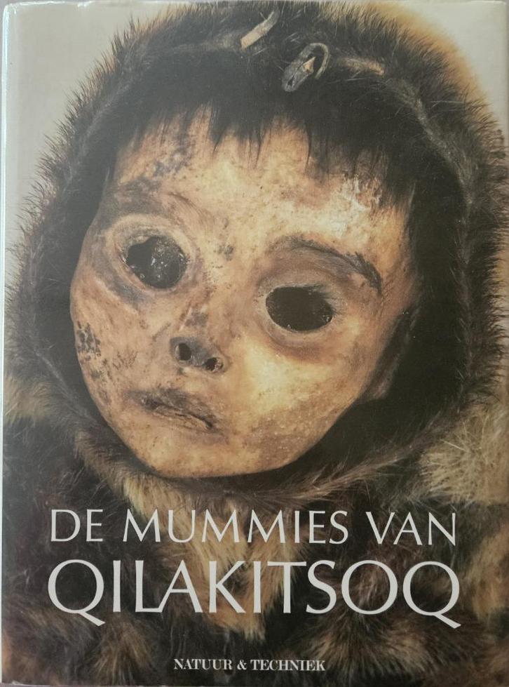 De Mummies van Qilakitsoq (eskimo mummies Groenland), Boeken, Geschiedenis | Wereld, Zo goed als nieuw, Overige gebieden, 14e eeuw of eerder
