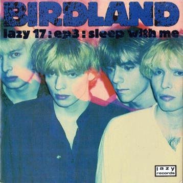 Birdland - Sleep with me - 45 rpm single
