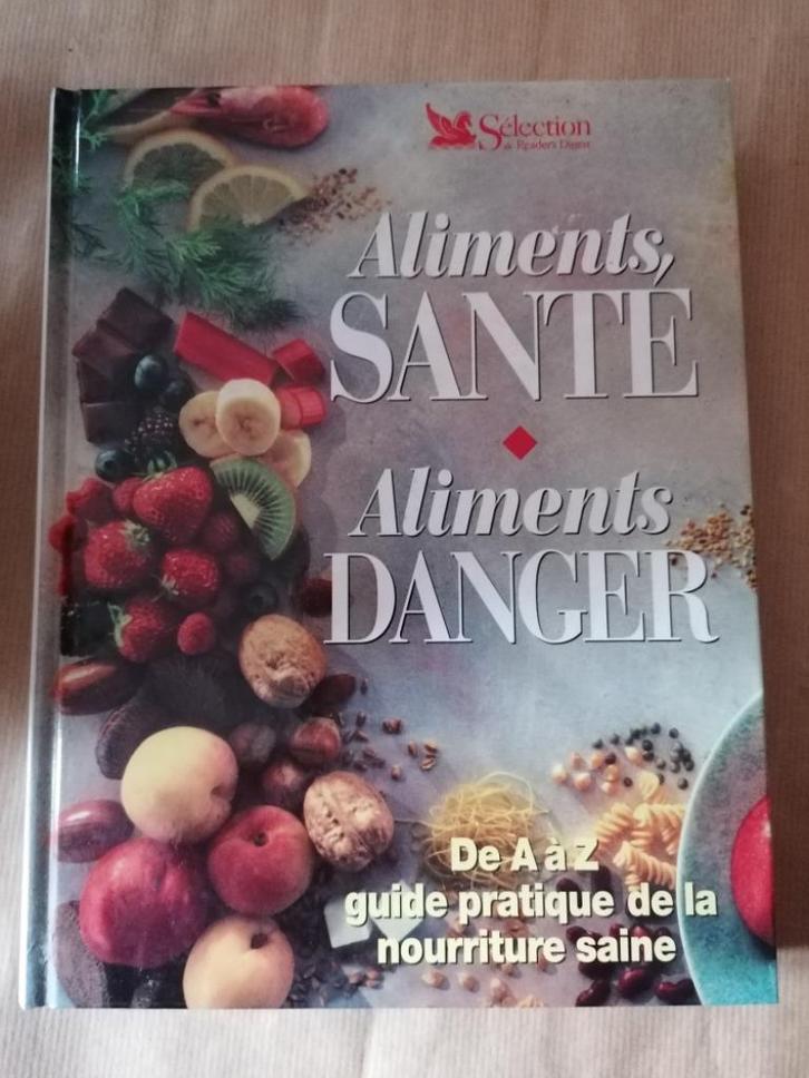"Aliments Santé, Aliments Danger" - De A à Z, guide pratique, Boeken, Gezondheid, Dieet en Voeding, Gelezen, Ophalen of Verzenden