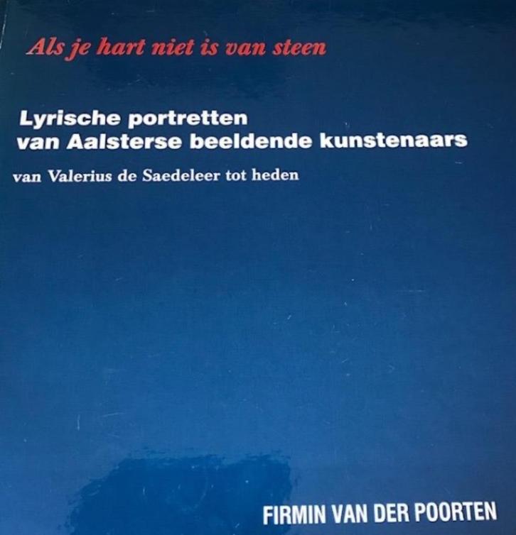 Als je hart niet is van steen, Firmin Van Der Poorten, Boeken, Kunst en Cultuur | Beeldend, Ophalen