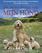 De Zeven Levens Van Mijn Hond, Jan Fennell, Boeken, Dieren en Huisdieren, Ophalen of Verzenden, Zo goed als nieuw, Honden