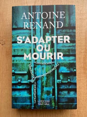 Livre thriller "S'adapter ou mourir" Antoine Renand Grand fo beschikbaar voor biedingen