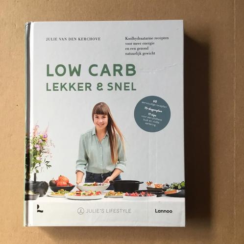 Julie van den Kerchove - Low carb, lekker en snel, Livres, Livres de cuisine, Comme neuf, Végétarien, Enlèvement ou Envoi