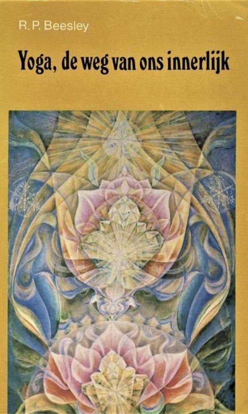 Yoga, de weg van ons innerlijk, R.P. Beesley, Boeken, Esoterie en Spiritualiteit, Zo goed als nieuw, Ophalen of Verzenden