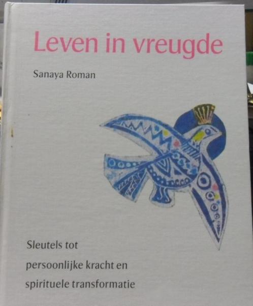 Leven in vreugde, Sanaya Roman, Boeken, Esoterie en Spiritualiteit, Zo goed als nieuw, Ophalen of Verzenden