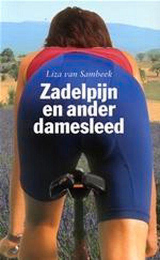Zadelpijn en ander damesleed liza van sambeek 304 blz, Livres, Romans, Comme neuf, Enlèvement ou Envoi