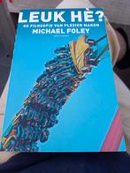 Michael Foley - Leuk hè?, Livres, Psychologie, Comme neuf, Enlèvement, Michael Foley
