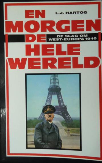 En morgen de hele wereld. De slag om West-Europa 1940 beschikbaar voor biedingen