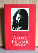 Anne Frank 1929-1945. Pluk rozen op aarde en vergeet  mij ni, Boeken, Geschiedenis | Nationaal, Gelezen, Ophalen of Verzenden