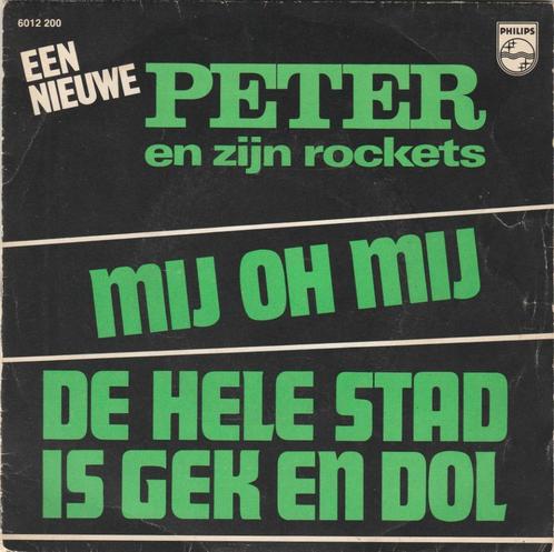 45T: Peter en zijn Rockets: Mij oh mij, Cd's en Dvd's, Vinyl | Nederlandstalig, Gebruikt, Overige formaten, Ophalen of Verzenden