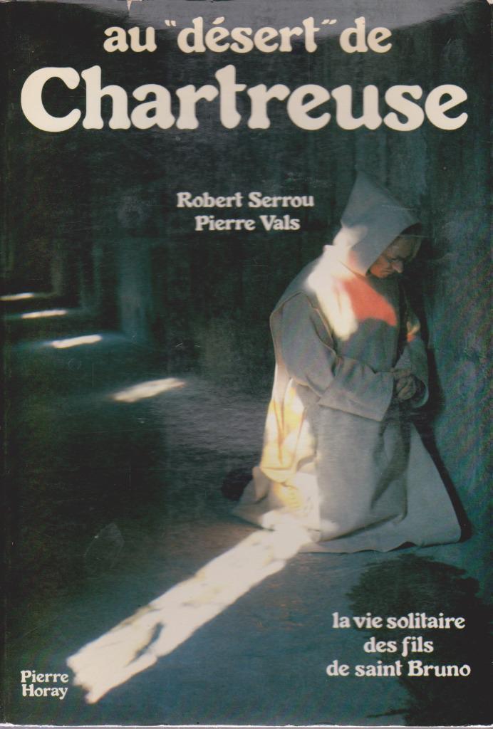 In de „woestijn” van CHARTREUSE - Het leven van de zonen van, Boeken, Geschiedenis | Nationaal, Zo goed als nieuw, Ophalen of Verzenden