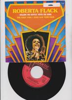 Roberta Flack – Killing Me Softly With His Song    Soul, CD & DVD, Vinyles Singles, Comme neuf, 7 pouces, R&B et Soul, Enlèvement ou Envoi