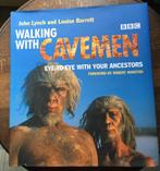 Livre Walking with Cavemen BBC John Lynch et Louise Barrett, Livres, Science, Comme neuf, John Lynch/Louise Barrett, Autres sciences
