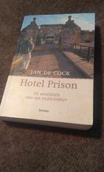 hotel Prison de wereldreis van een tralie trotter, Boeken, Ophalen of Verzenden, Jan De Cock