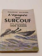 L'épopée du Surcouf et le commandant Louis Blaison Guierre, Livres, Utilisé, Enlèvement ou Envoi