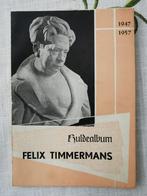 Felix Timmermans huldealbum 1947-1957, Antiek en Kunst, Antiek | Boeken en Manuscripten, Ophalen of Verzenden, Felix Timmermans