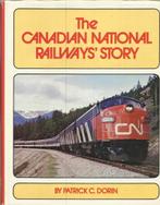 THE CANADIAN NATIONAL RAILWAYS STORY, Enlèvement ou Envoi, Comme neuf, Patrick C. Dorin, Train