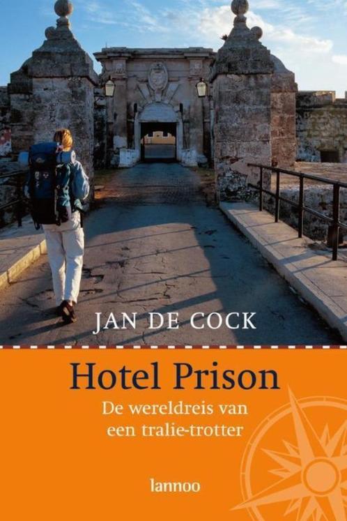 Hotel Prison van Jan De Cock, Boeken, Reisverhalen, Ophalen of Verzenden