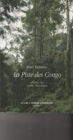 La Piste des Congo Jean Kristine, Boeken, Romans, Nieuw, Jean Kristine, Ophalen of Verzenden, Europa overig