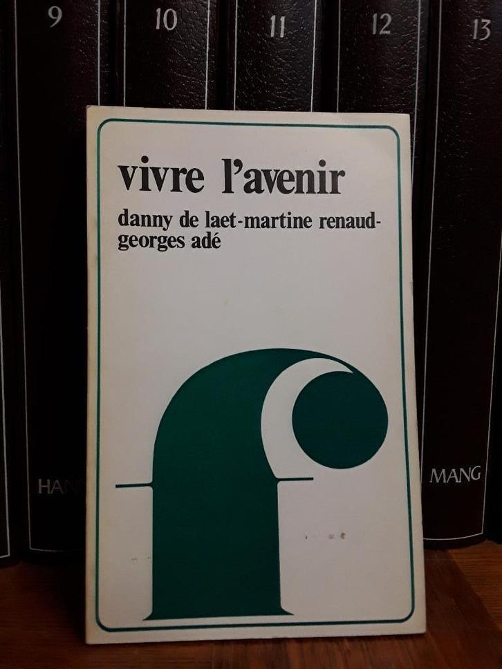 Vivre l'avenir, De Laet, Renaud, Adé, Boeken, Studieboeken en Cursussen, Gelezen, Niet van toepassing, Alpha, Ophalen of Verzenden