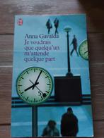 Anna Gavalda - je voudrai que quelqu'un m attende quelque pa, Comme neuf, Enlèvement ou Envoi